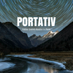 Portativ - Fratilor Credinta Noastra S-o Pazim (2024)