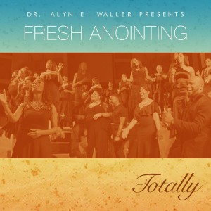 Fresh Anointing - Totally (2018)