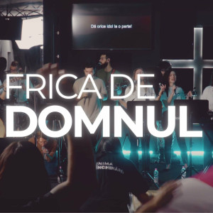 Inima Închinării - Frica De Domnul (2023)