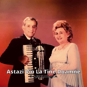 Gabi Lunca - Astazi Vin La Tine Doamne (2010)