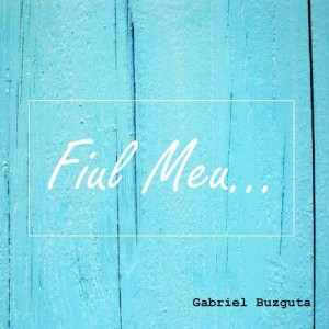 Gabriel Buzguta - Fiul Meu (2018)