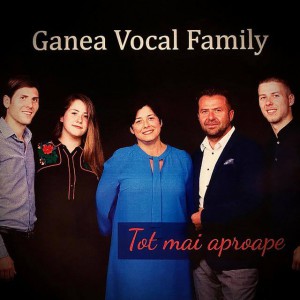 Ganea Vocal Family - Tot Mai Aproape (2020)