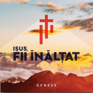 Geness - Isus, Fii Înălțat (2020)