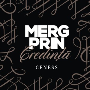 Geness - Merg prin credinta (2014)