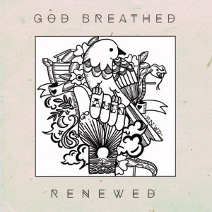 God Breathed - Renewed (2018)