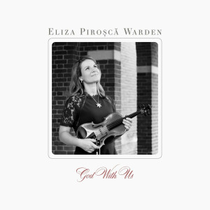 Eliza Pirosca Warden - God With Us (2021)