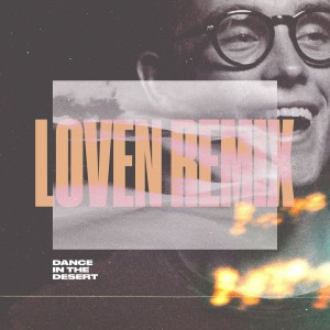 Grant Leslie - Dance in the Desert (Loven Remix) (2018)