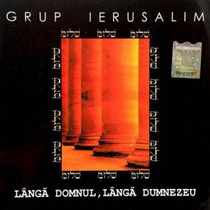 Grup Ierusalim - Lângă Domnul lângă Dumnezeu (2002)