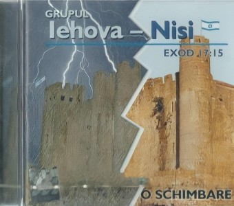 Grupul Iehova-Nisi - O Schimbare (2022)