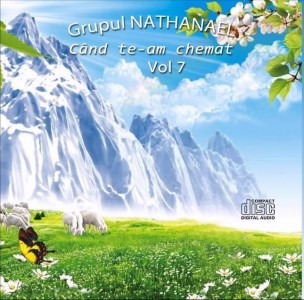 Grupul Nathanael - Cand Te-Am Chemat Negative Vol.7 (2017)