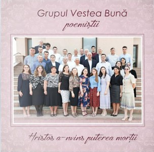 Grupul Vestea Bună Poemiștii - Hristos a-nvins puterea morții ( 2020)