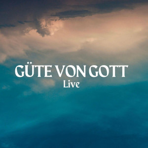Alive Worship - Güte von Gott (Live) (2025)