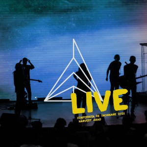 Harvest Arad - Conferinţa De Închinare (Live) (2021)