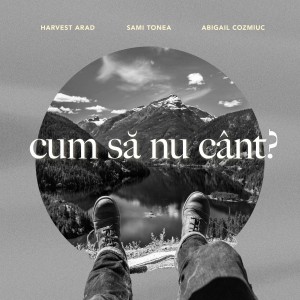 Harvest Arad - Cum Să Nu Cânt (2020)