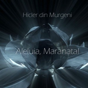 Hicler Din Murgeni - Aleluia, Maranata! (2021)