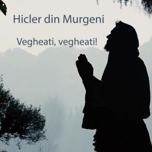 Hicler Din Murgeni - Vegheati, Vegheati! (2022)