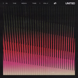 Hillsong UNITED - (in the meantime) Vol. Ⅱ (2020)