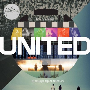 Hillsong UNITED - Live In Miami (Live) CD1 (2012)