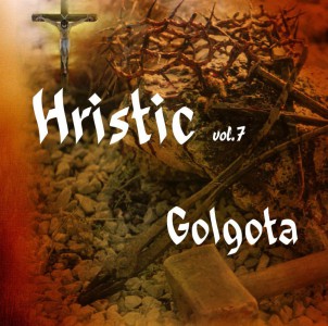Hristic - Golgota Vol.7