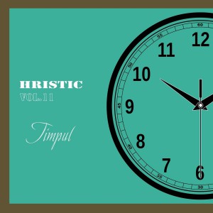 Hristic - Timpul, Vol. 11 (2016)