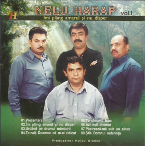 Nelu Harap - Imi Plang Amarul Și Nu Disper Vol. 1