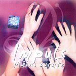 Impuls - Mâini curate (2012)