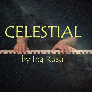 Ina Rusu - Celestial (2021)