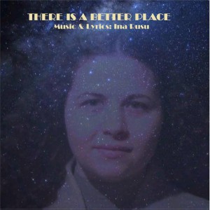 Ina Rusu - There Is A Better Place (2020)