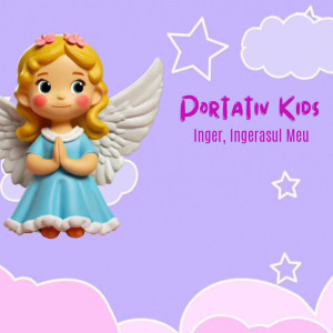 Portativ Kids - Inger, Ingerasul Meu (2024)