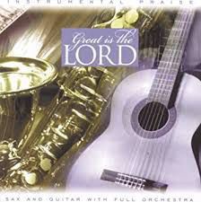 Instrumental Praise - Great Is The Lord