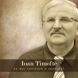 Ioan Timofte - Ce mai conteaza o secunda Negative Aditionale Vol. 2 