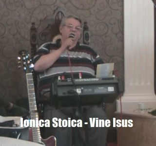 Ionica Stoica - Vine Isus