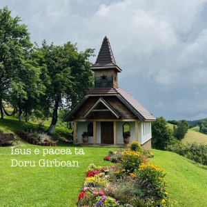 Doru Girboan - Isus E Pacea Ta (2024)