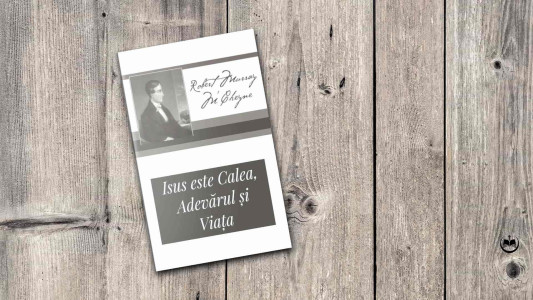 Robert Murray M’Cheyne - Isus este Calea, Adevărul și Viața
