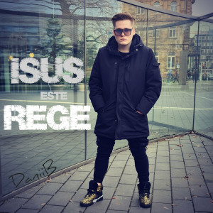 DaniiB - Isus Este Rege (2023)