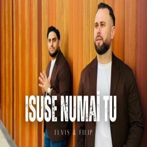 Elvis Din Iana - Isuse Numai Tu (2024)