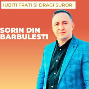 Sorin din Barbulesti - Iubiti Frati Și Dragi Surori (2023)