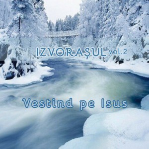 Izvorasul - Vestind pe Isus Vol. 2 (2000)