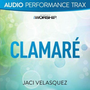 Jaci Velasquez - Clamaré [Performance Trax] (2017)