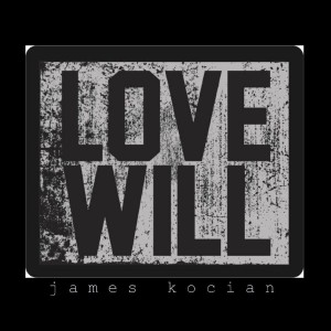 James Kocian - Love Will (2018)