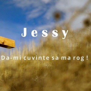 Jessy - Da-Mi Cuvinte Sa Ma Rog! (2021)