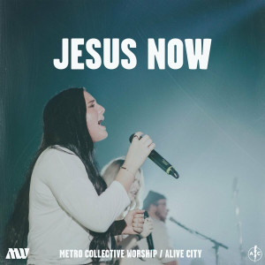 Alive City - Jesus Now (2023)