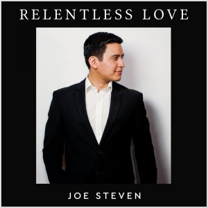 Joe Steven - Relentless Love (2018)
