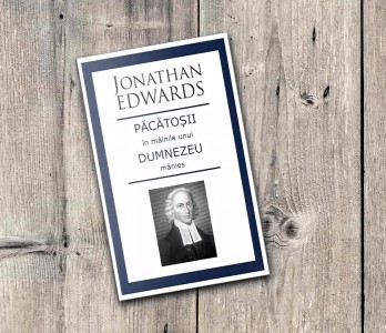 Jonathan Edwards - Păcătoșii În Mâinile Unui Dumnezeu Mânios (2022)