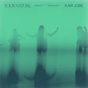 Kari Jobe - Your Nature (Live) (2020)