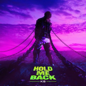 KB - Hold Me Back (2019)