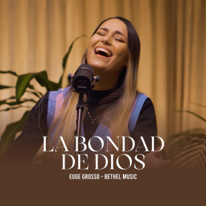 Euge Grosso - La Bondad de Dios (2022)