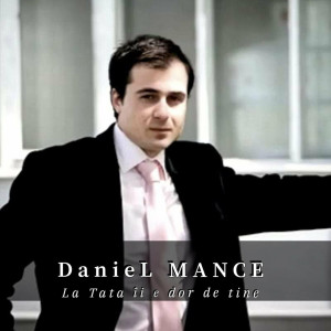 Daniel Mance - La Tata Îi E Dor De Tine! (2023)