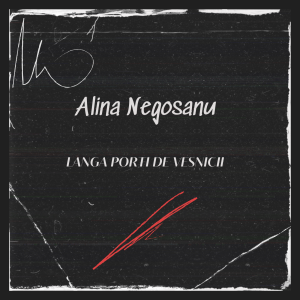 Alina Negosanu - Langa Porti De Vesnicii