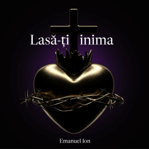 Emanuel Ion - Lasă-Ți Inima (2022)